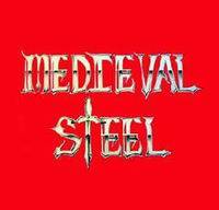 Medieval Steel : Medieval Steel